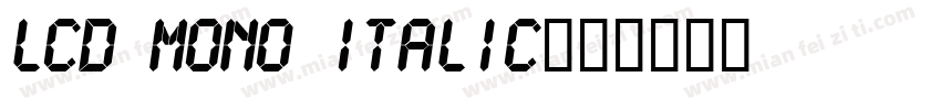 LCD MONO ITALIC字体转换